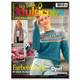 Heft - Opal Wir lieben Multicolor – Stricken & Häkeln 24/03 