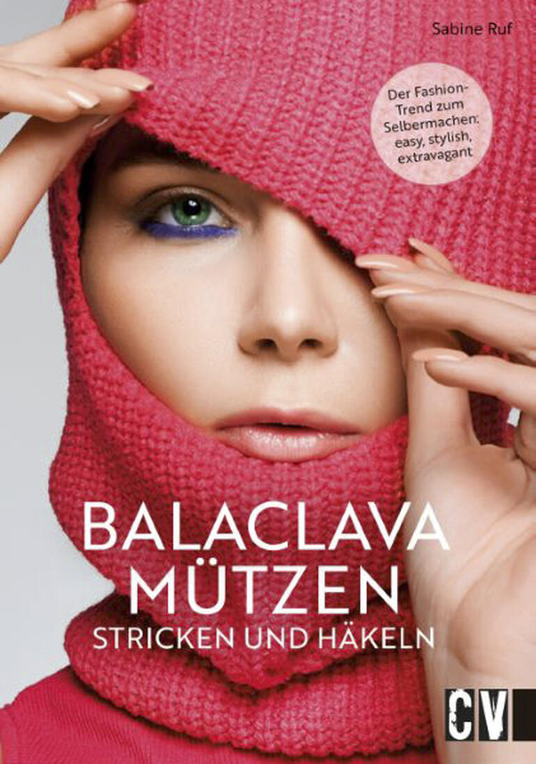 Buchcover von 'Balaclava Mützen stricken und häkeln' mit Model und Mütze.